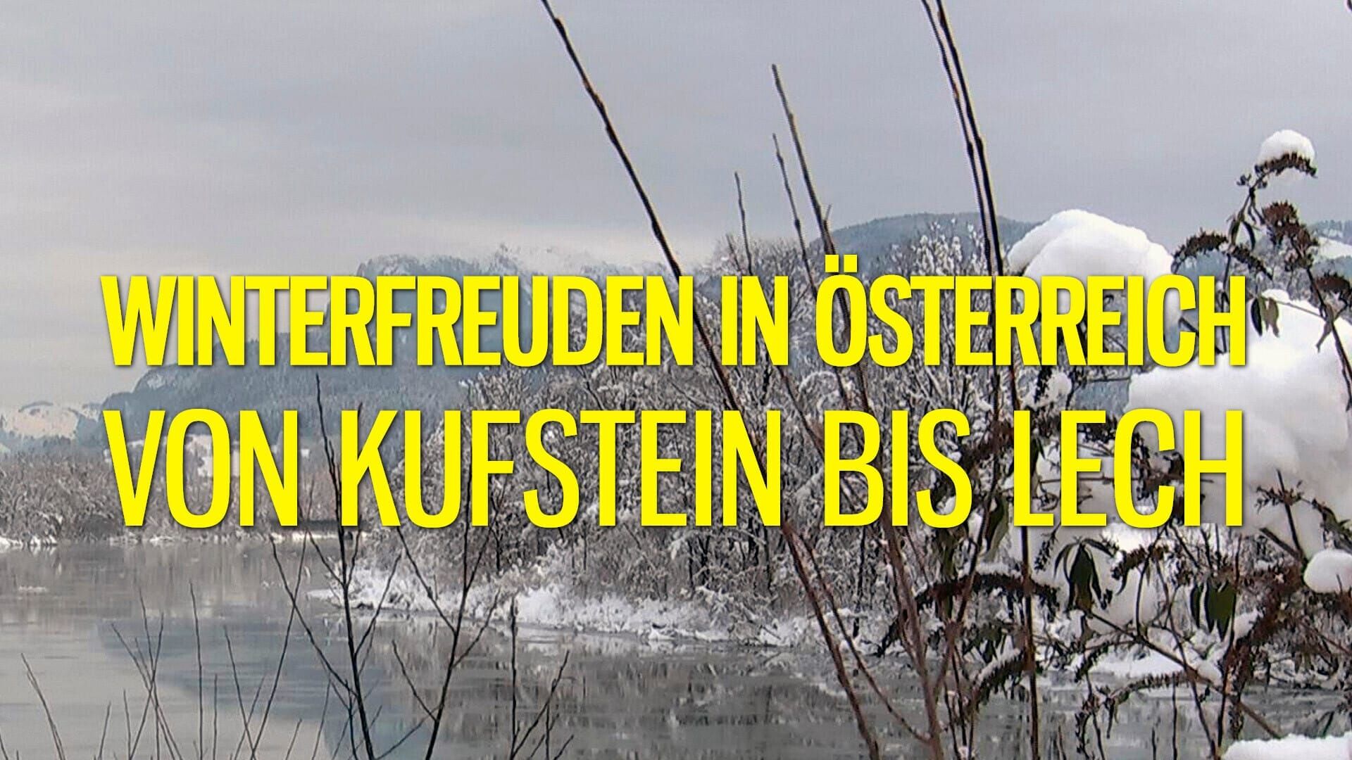 Winterfreuden in Österreich – Von Kufstein bis Lech