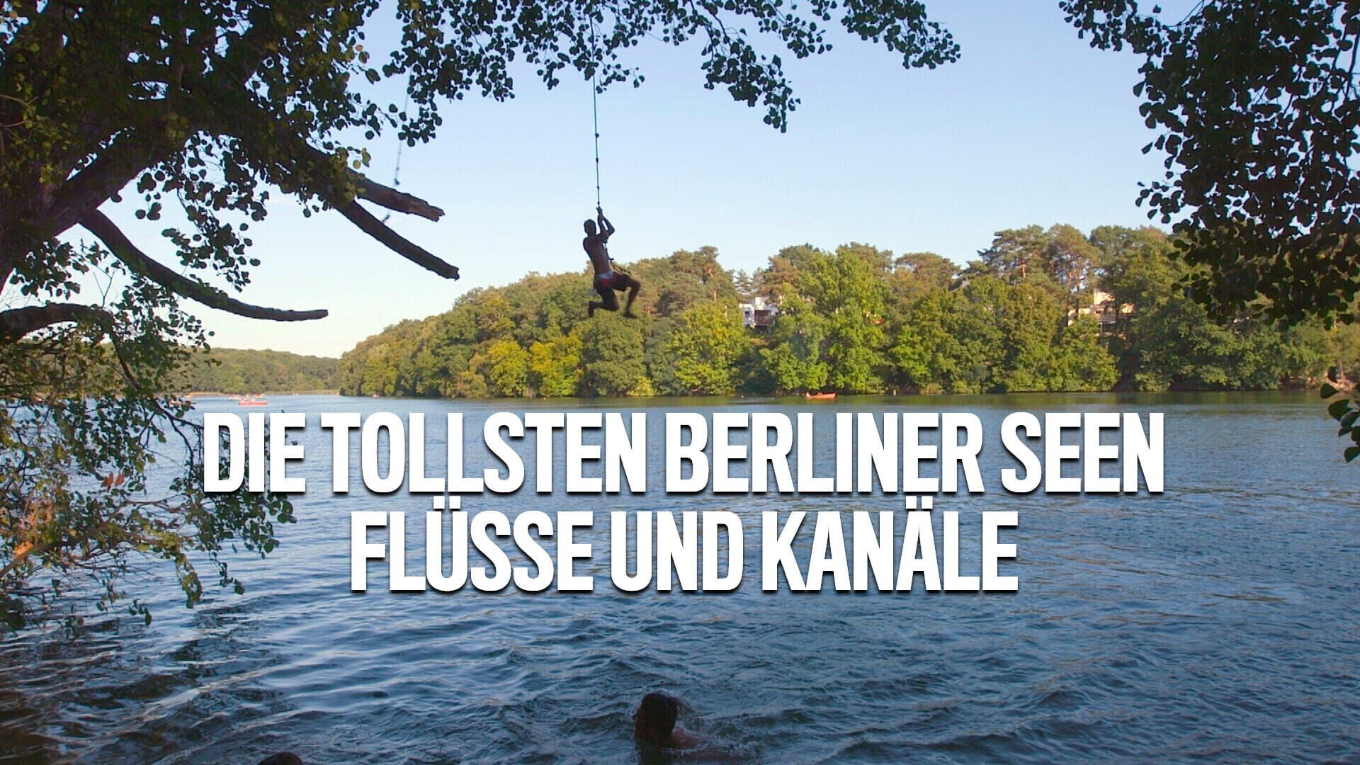 Die tollsten Berliner Seen, Flüsse und Kanäle