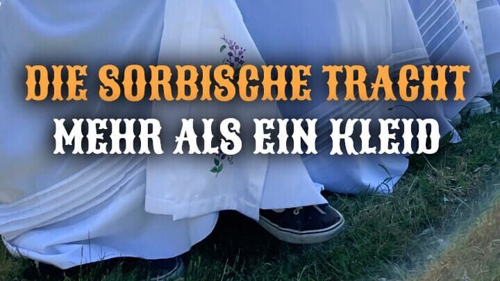 Die sorbische Tracht: Mehr als ein Kleid