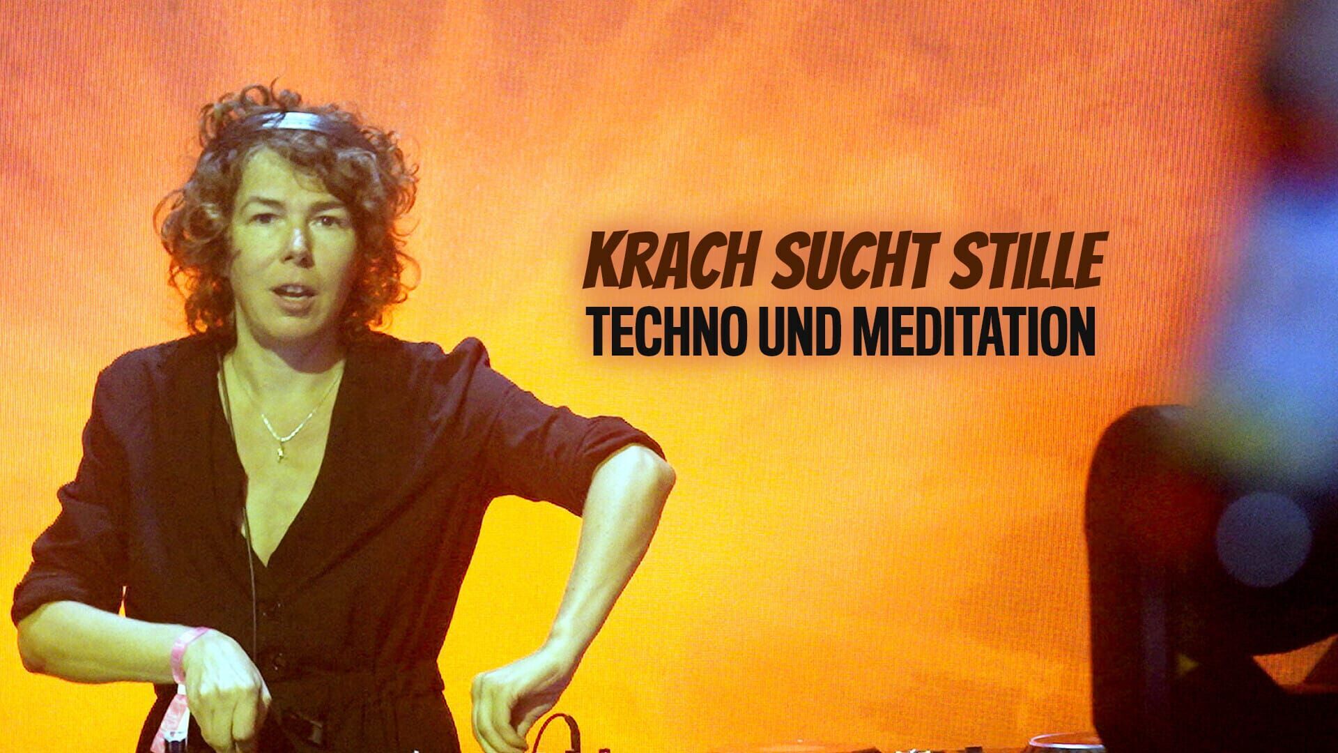 Krach sucht Stille – Techno und Meditation
