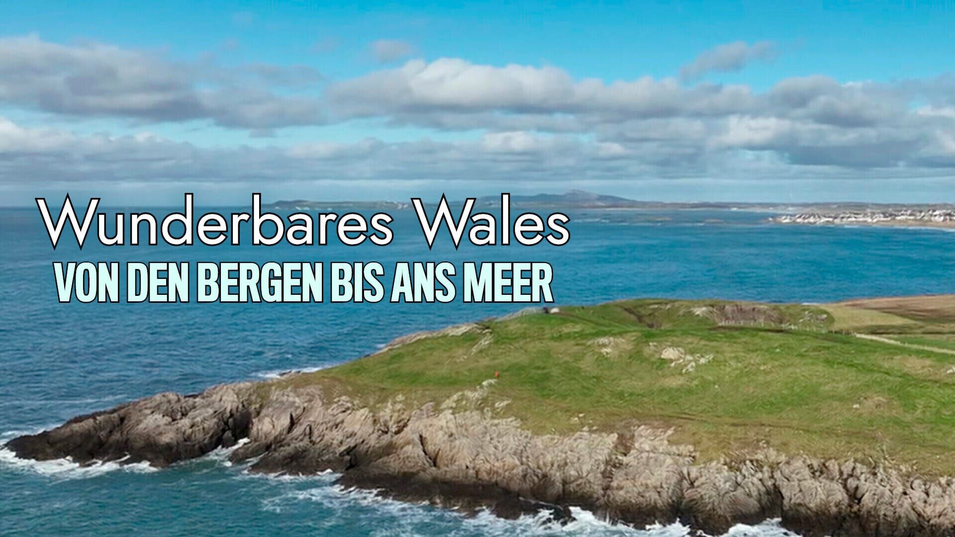 Wunderbares Wales – Von den Bergen bis ans Meer