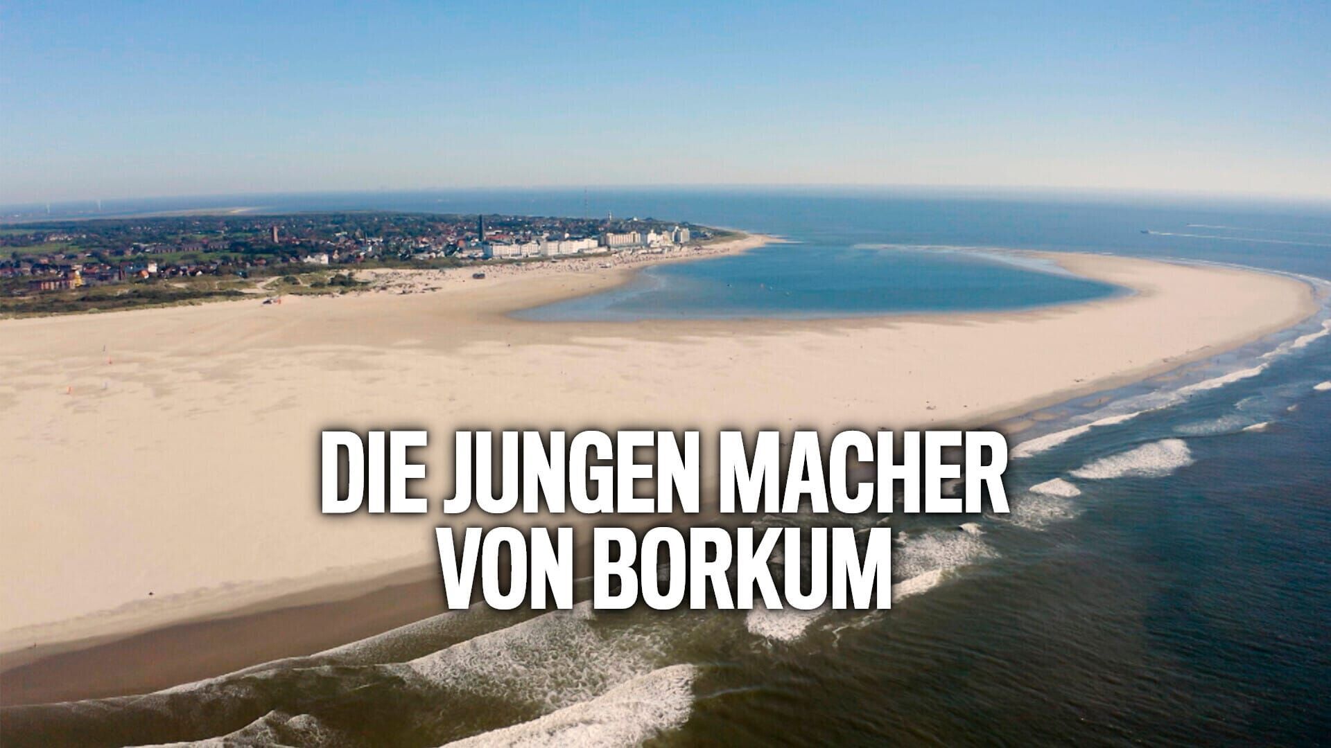 Die jungen Macher von Borkum