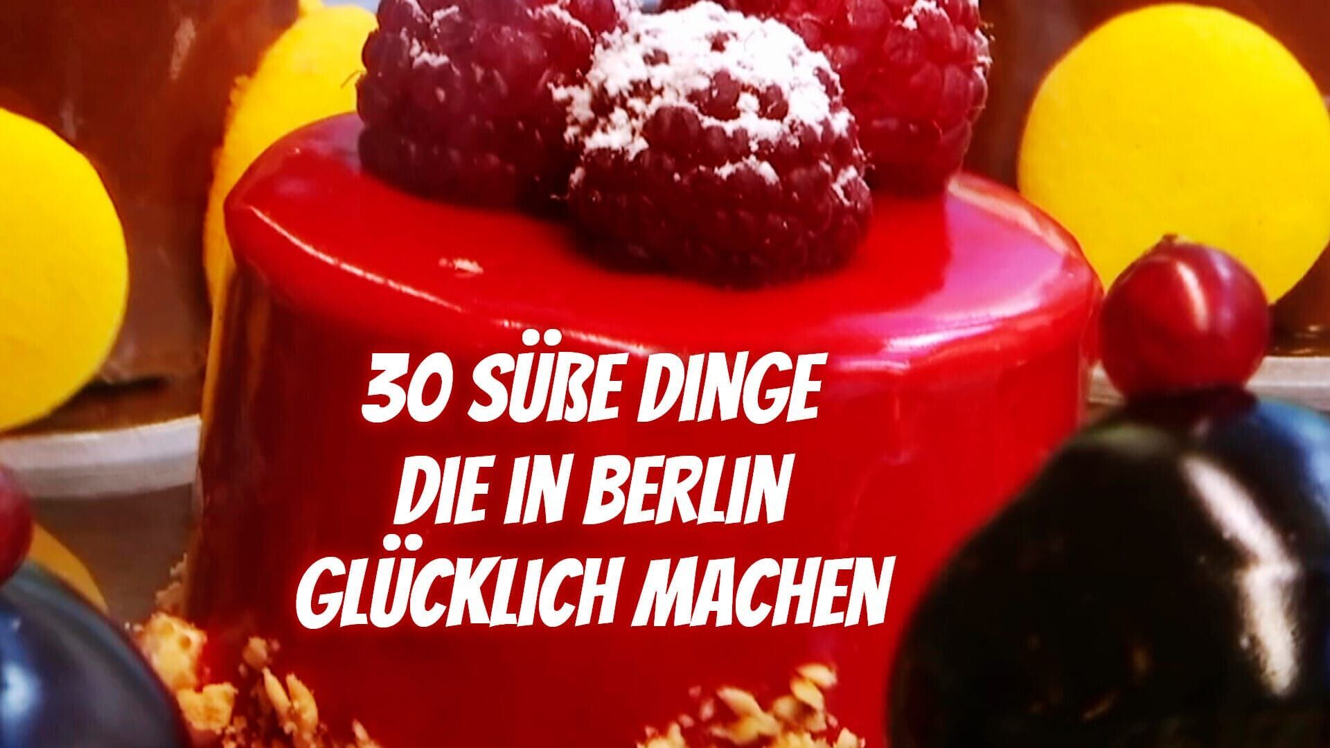 30 süße Dinge, die in Berlin glücklich machen