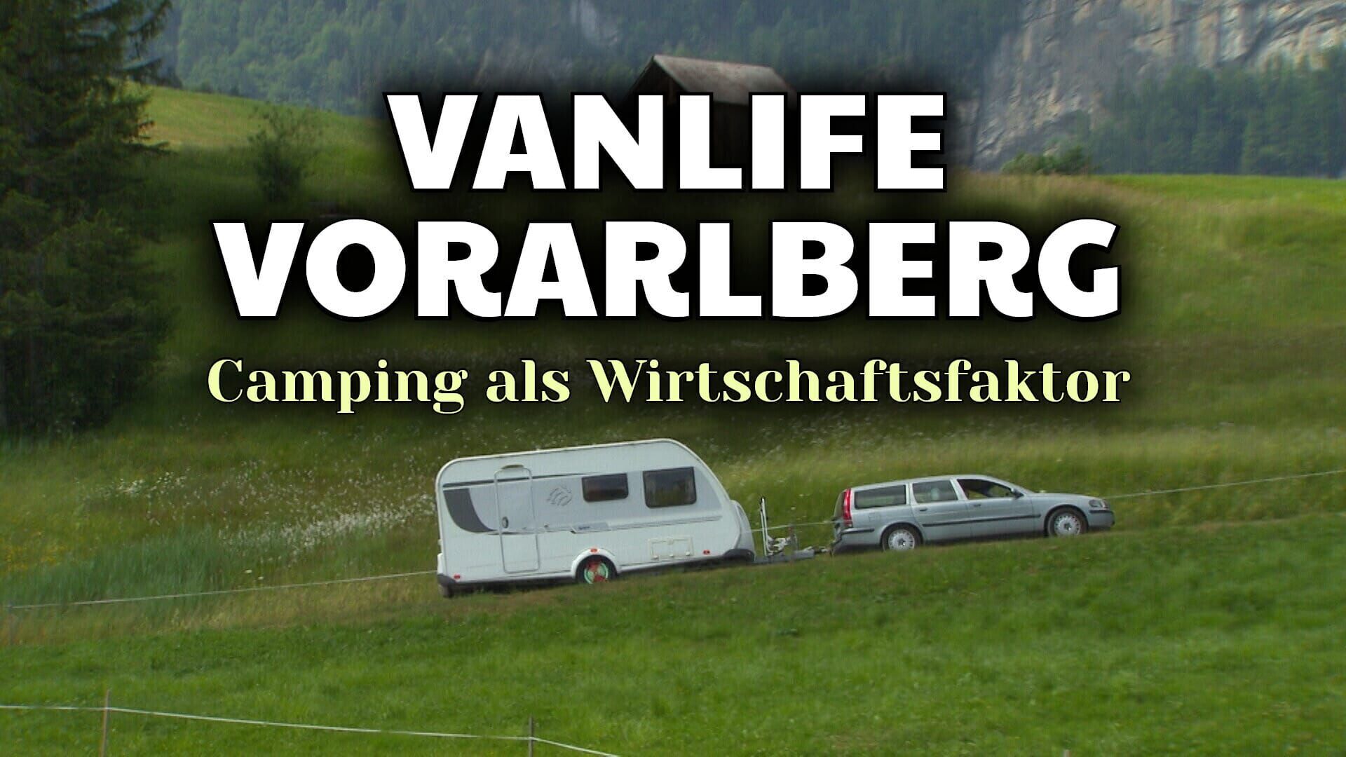 Vanlife Vorarlberg: Camping als Wirtschaftsfaktor