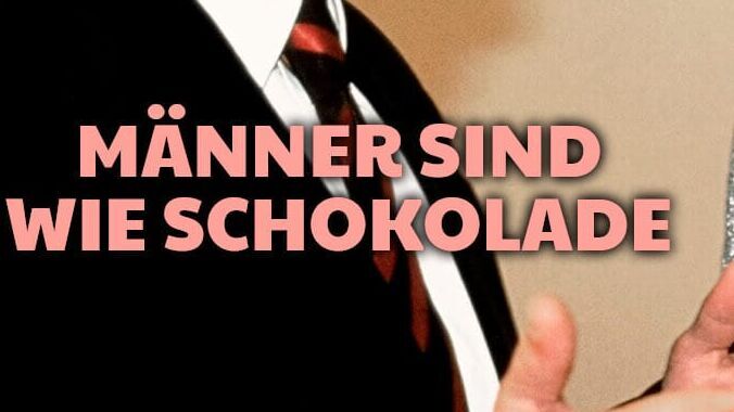 Männer sind wie Schokolade