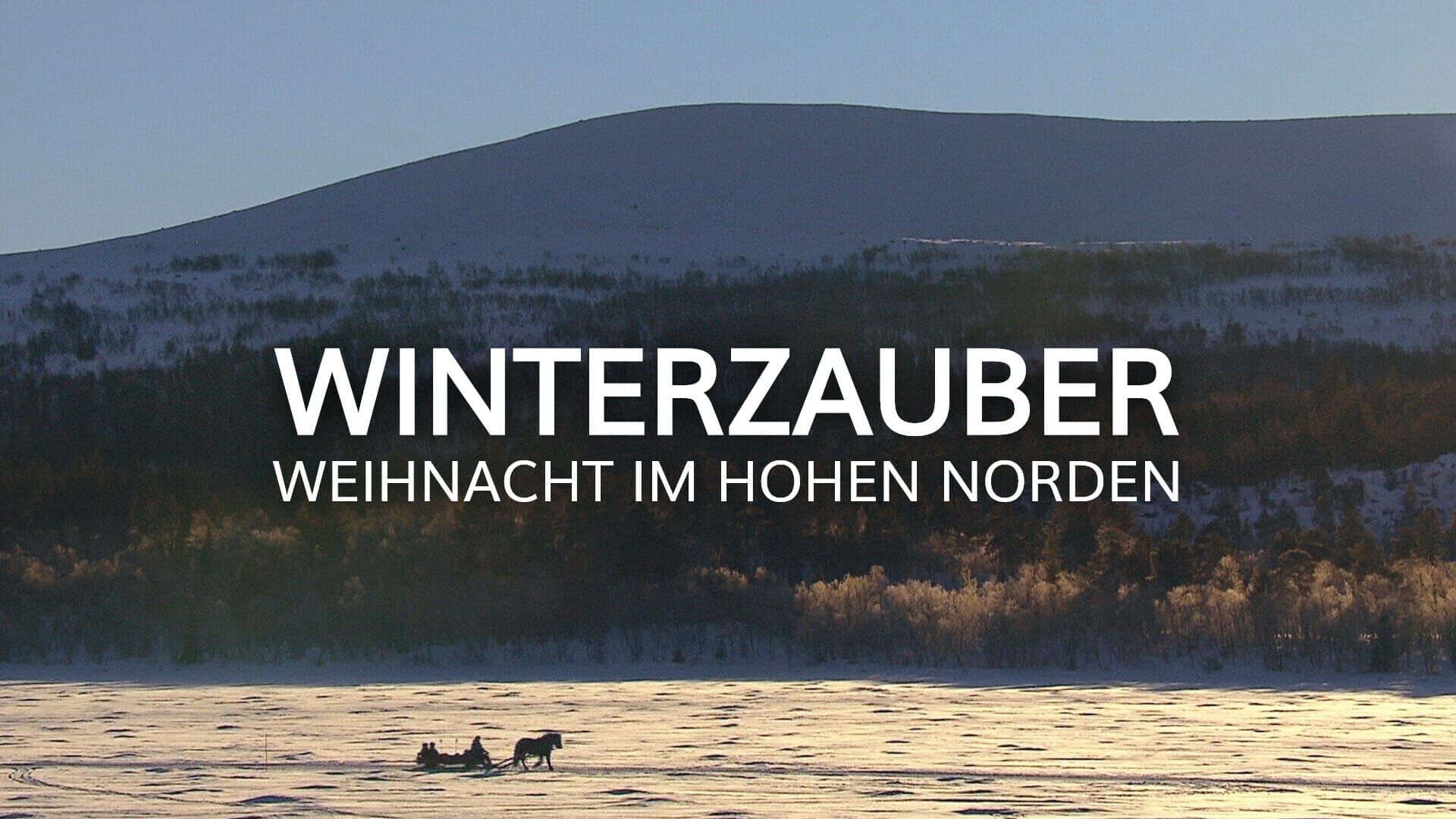 Winterzauber – Weihnacht im hohen Norden