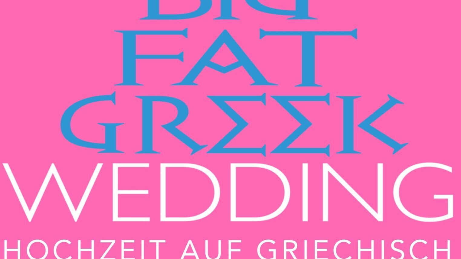 My Big Fat Greek Wedding