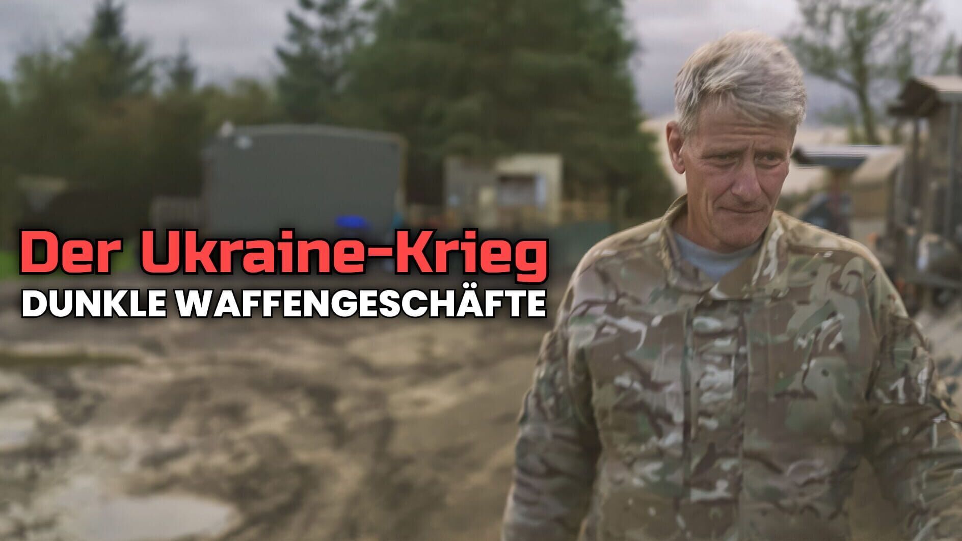 Der Ukraine-Krieg – Dunkle Waffengeschäfte