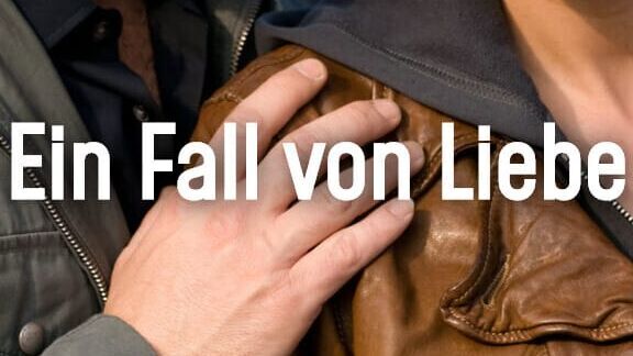 Ein Fall von Liebe