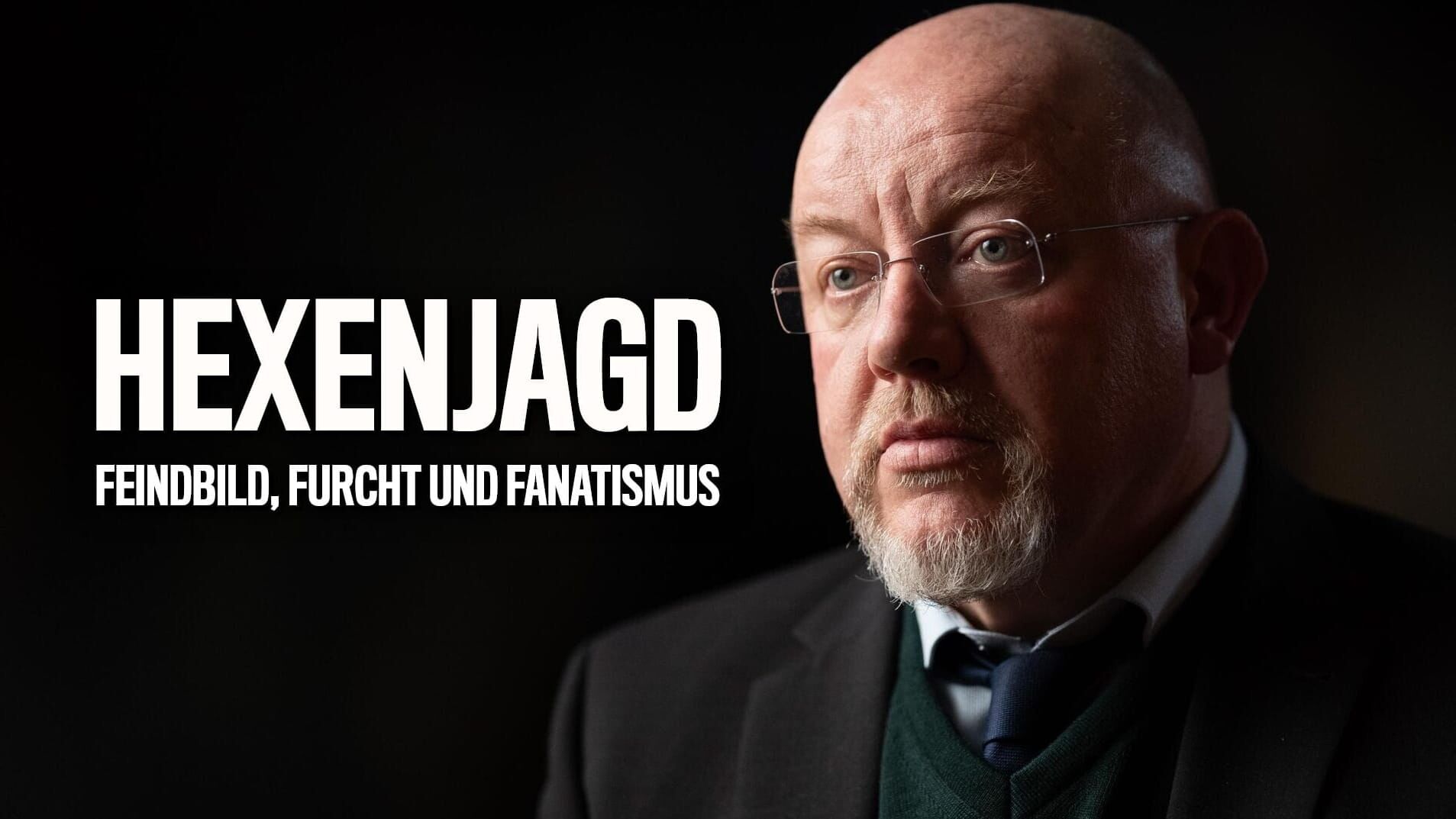 Hexenjagd – Feindbild, Furcht und Fanatismus