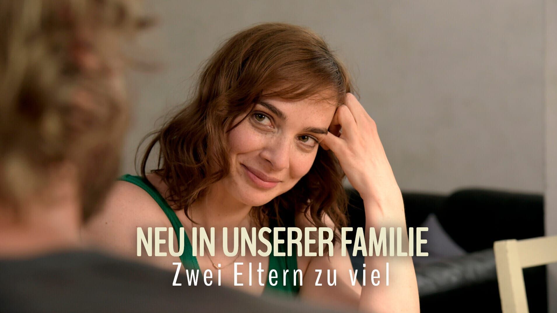 Neu in unserer Familie (1/2) – Zwei Eltern zu viel