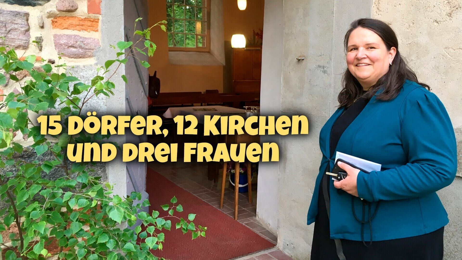 15 Dörfer, 12 Kirchen und drei Frauen