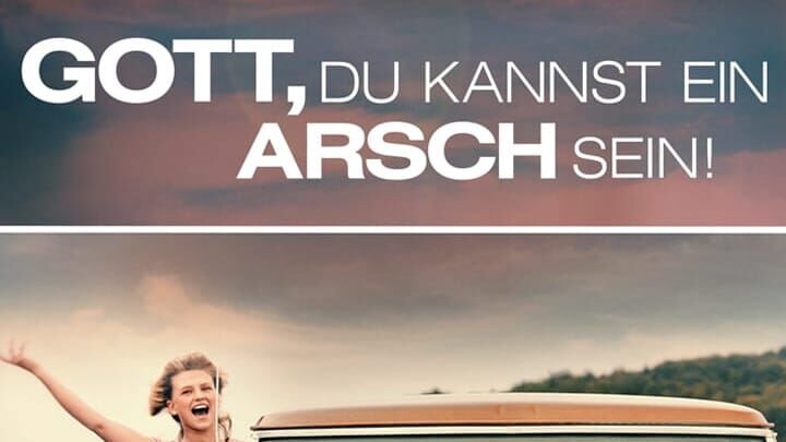 Gott, Du kannst ein Arsch sein