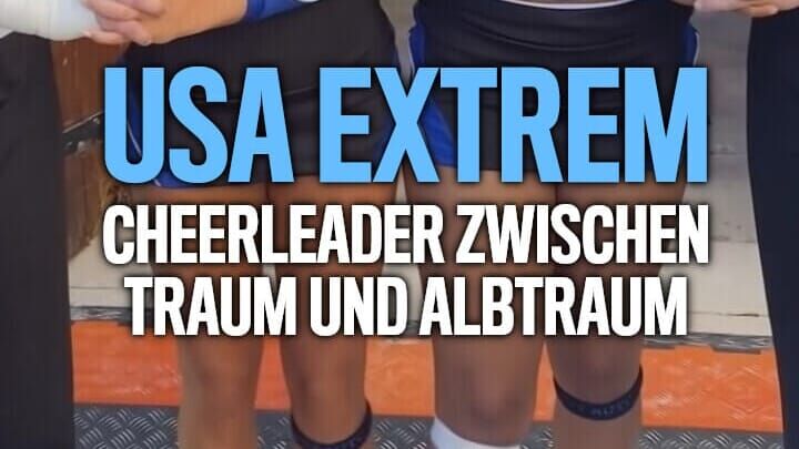 USA extrem: Cheerleader – Zwischen Traum und Albtraum