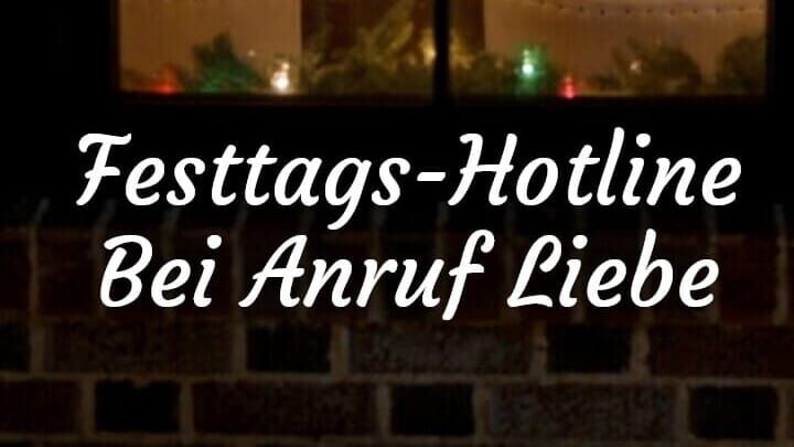 Holiday Hotline: Bei Anruf Liebe