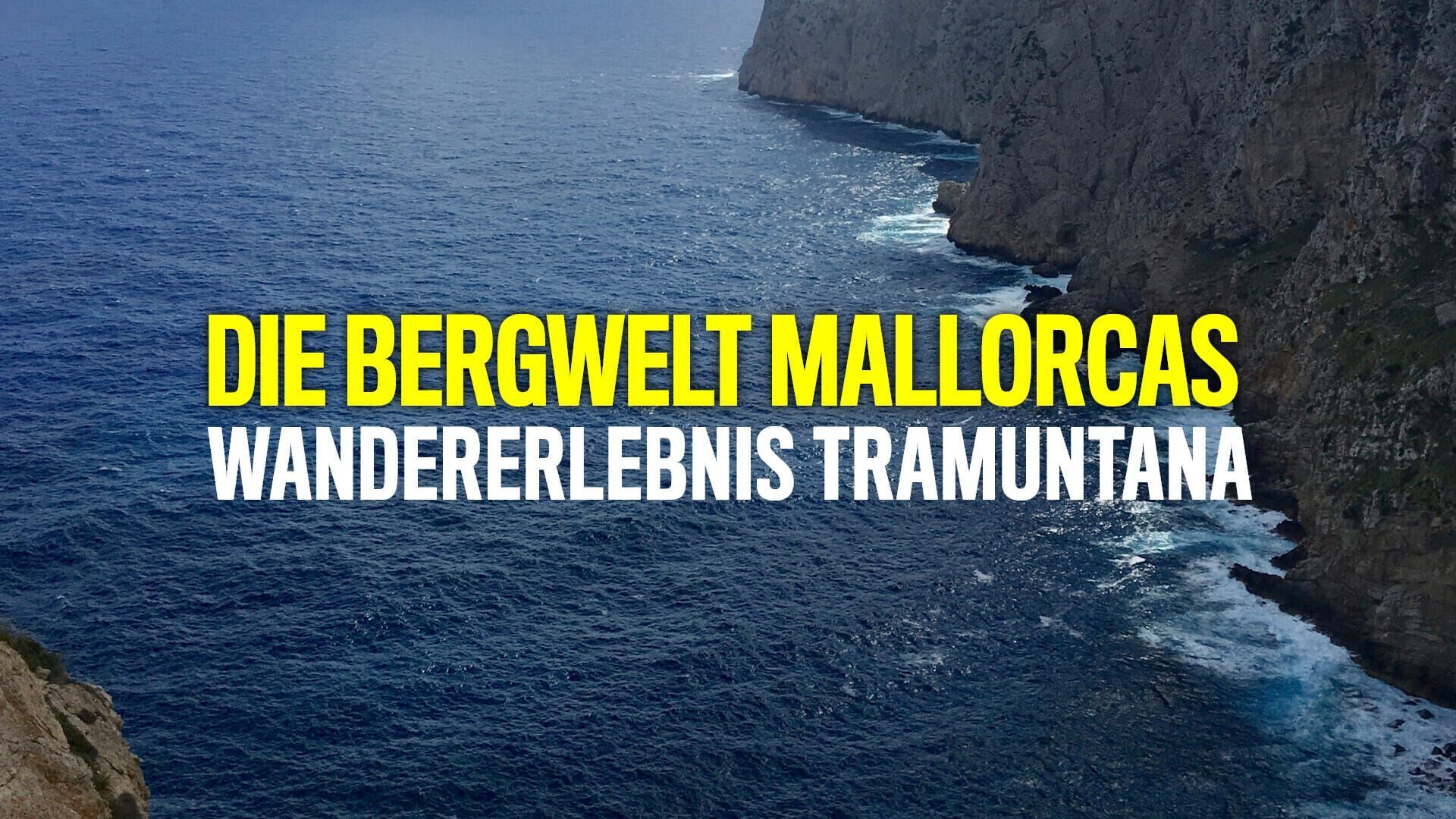 Die Bergwelt Mallorcas – Wandererlebnis Tramuntana