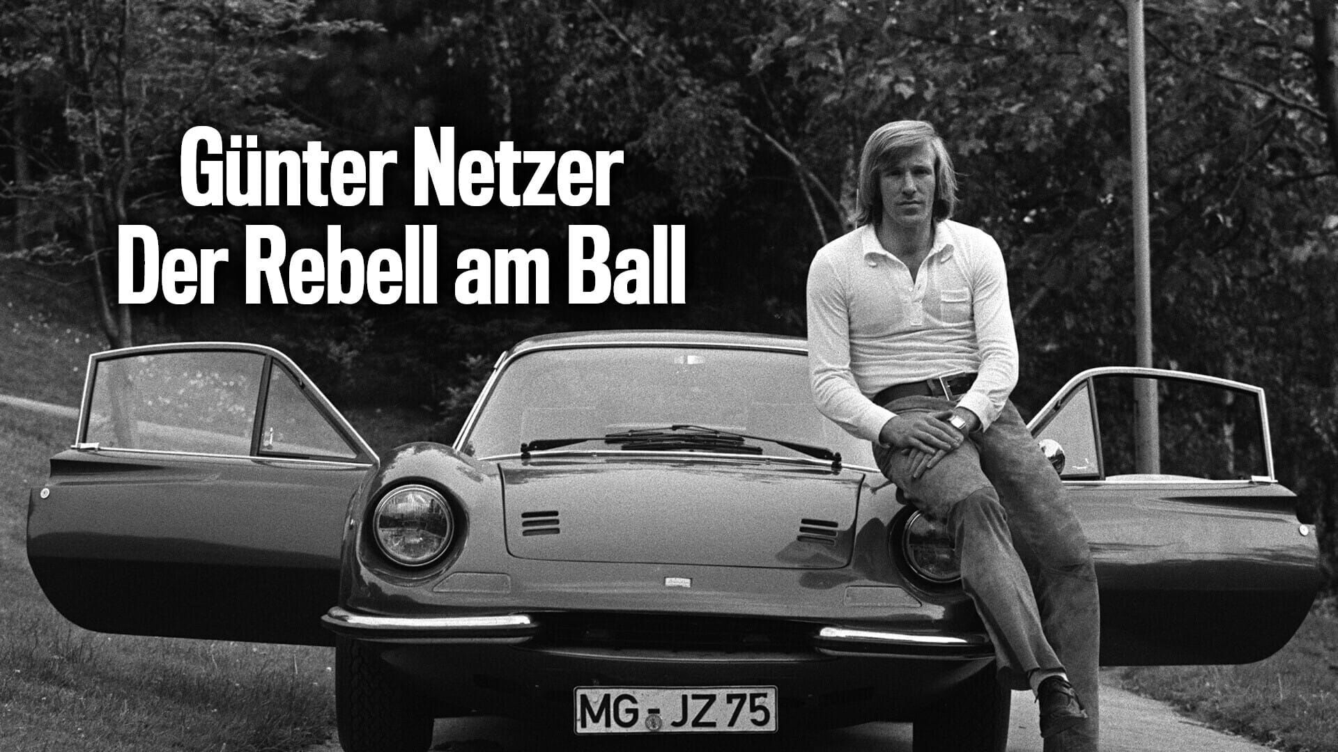 Günter Netzer – Der Rebell am Ball