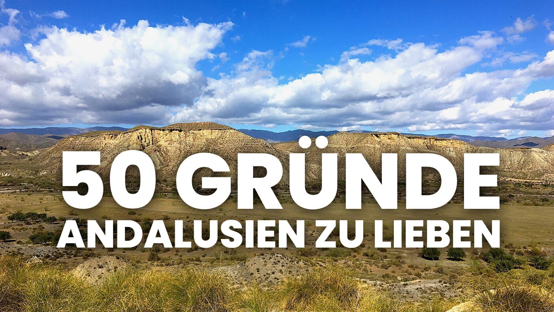 50 Gründe, Andalusien zu lieben