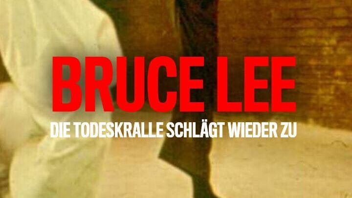 Bruce Lee – Die Todeskralle schlägt wieder zu