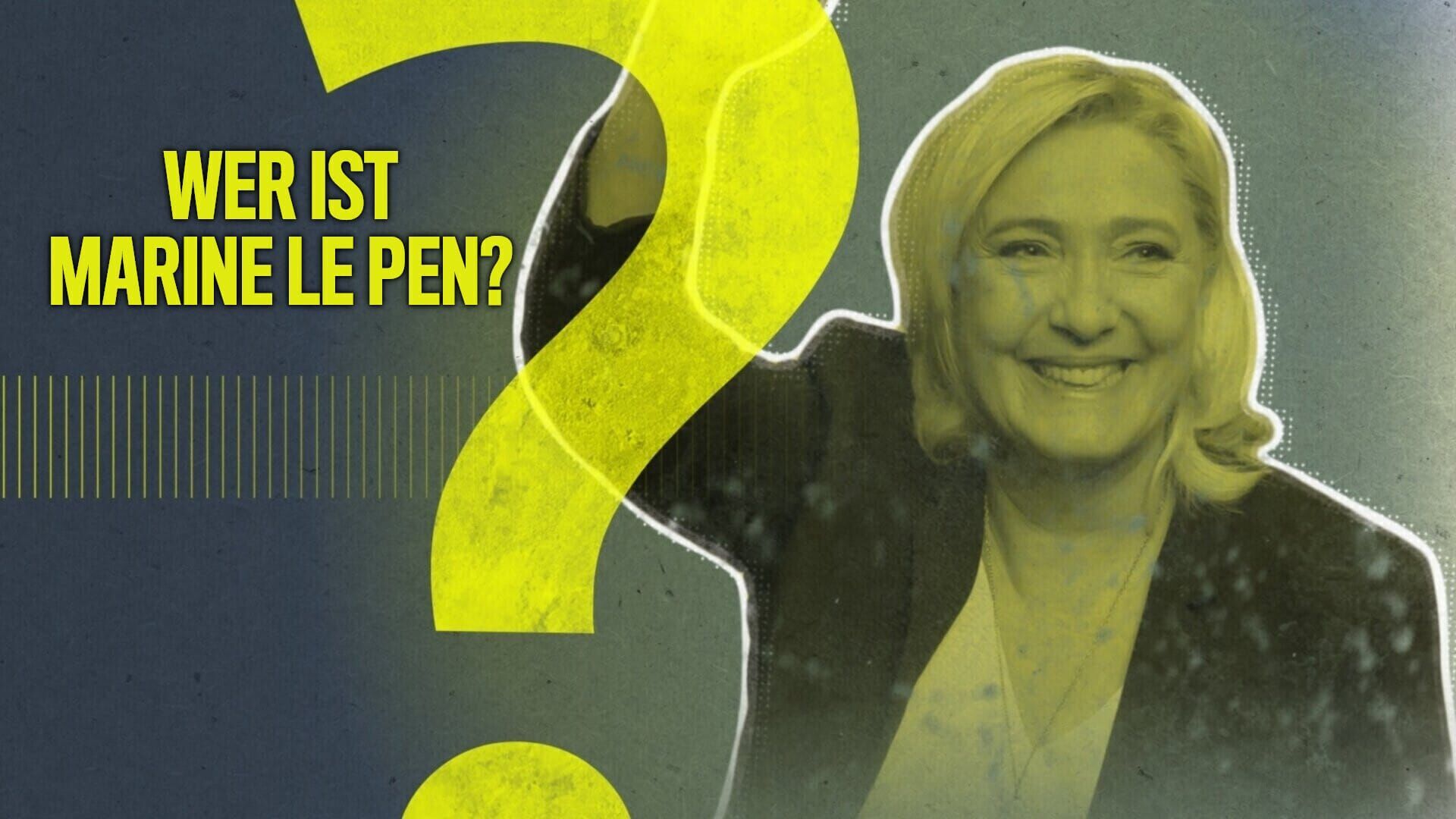 Wer ist Marine Le Pen?