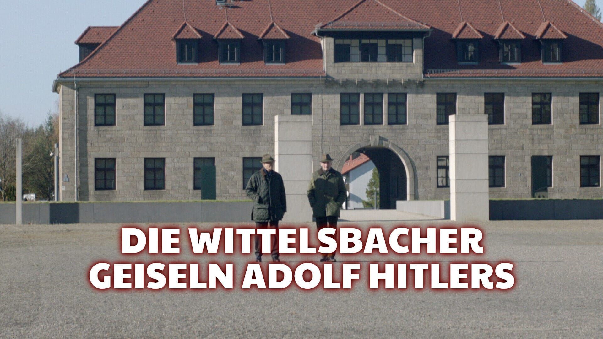 Die Wittelsbacher – Geiseln Adolf Hitlers