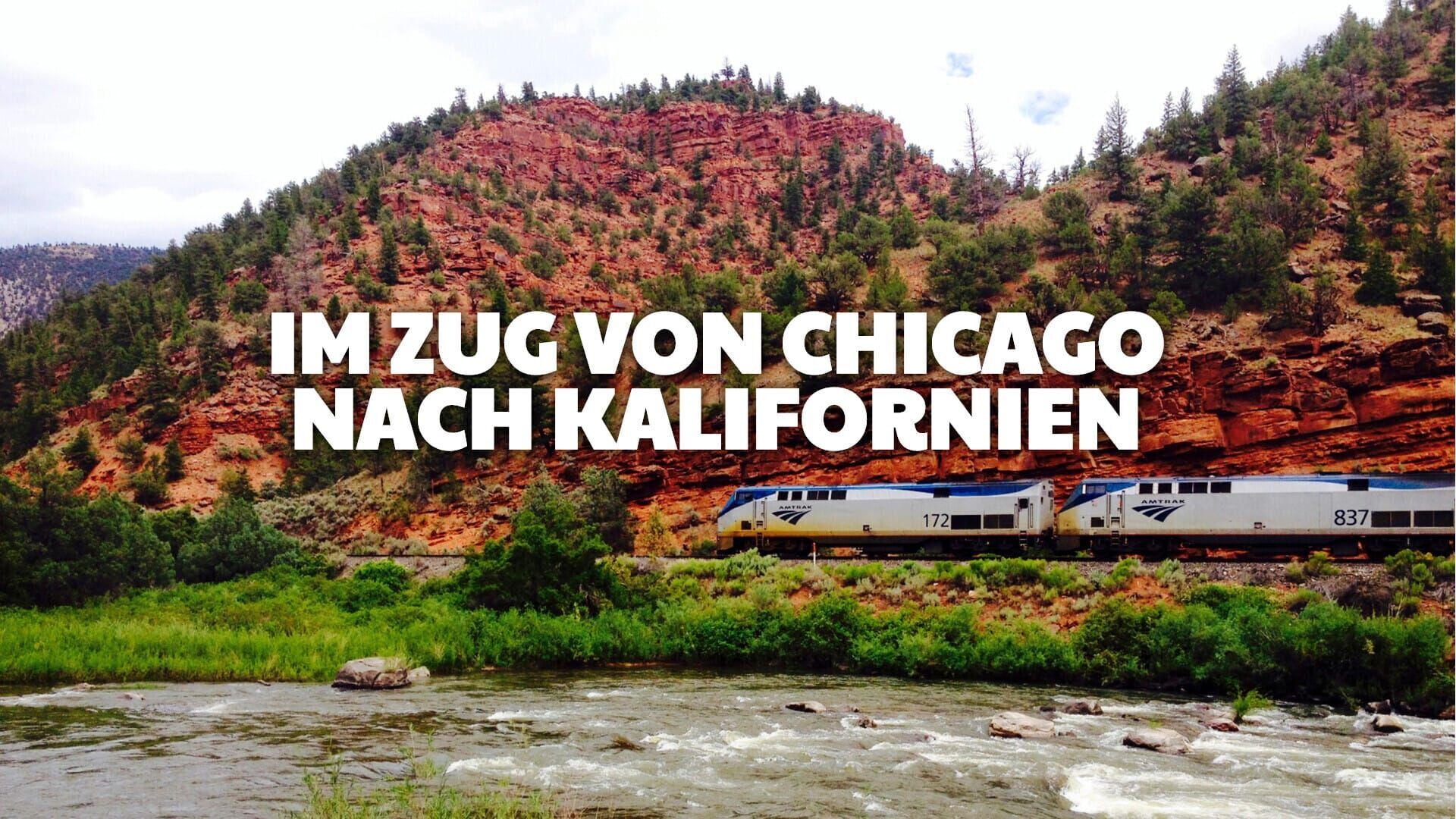 Im Zug von Chicago nach Kalifornien