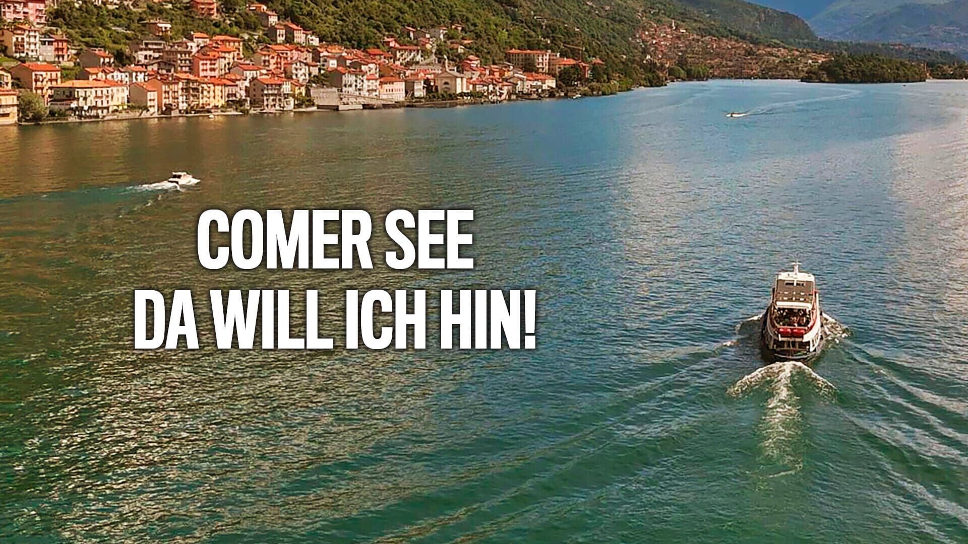 Comer See, da will ich hin!