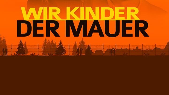 Wir Kinder der Mauer