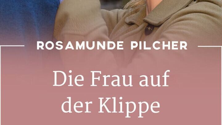 Rosamunde Pilcher: Die Frau auf der Klippe