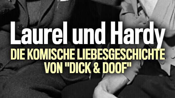 Laurel und Hardy: Die komische Liebesgeschichte von "Dick & Doof"