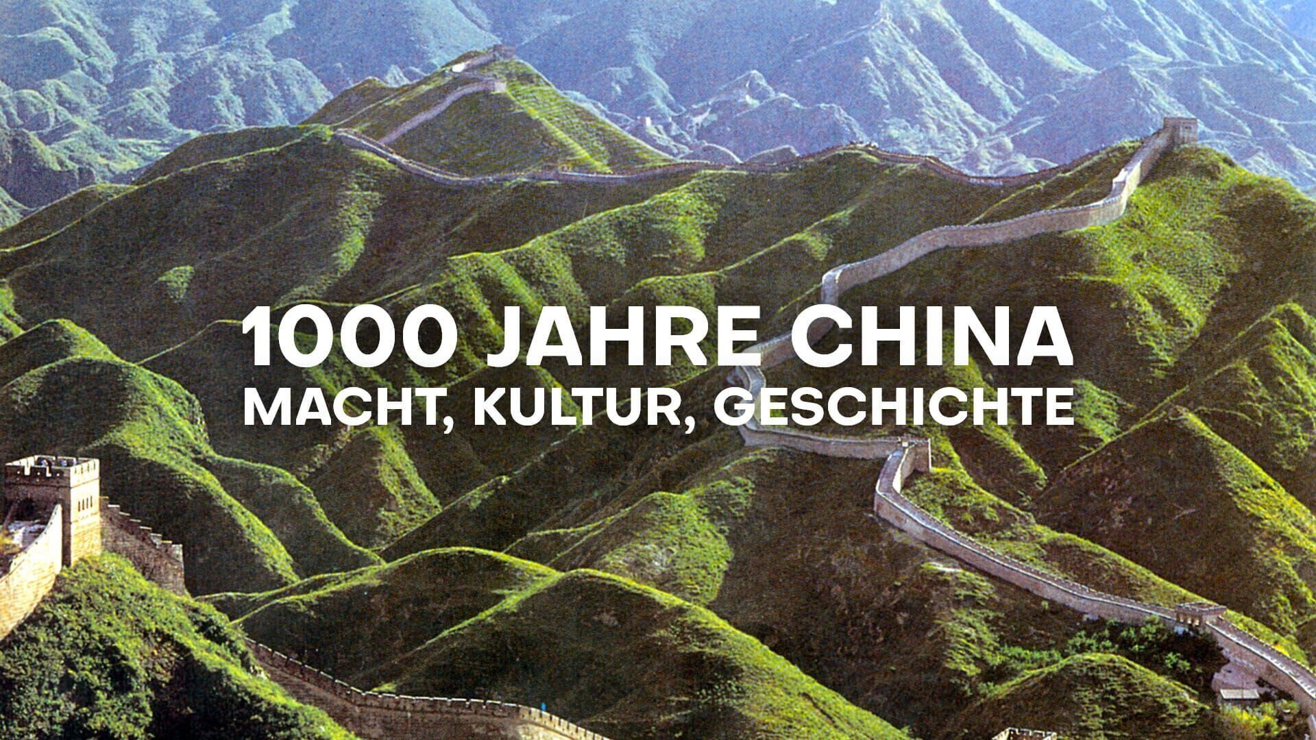 1000 Jahre China – Macht, Kultur, Geschichte