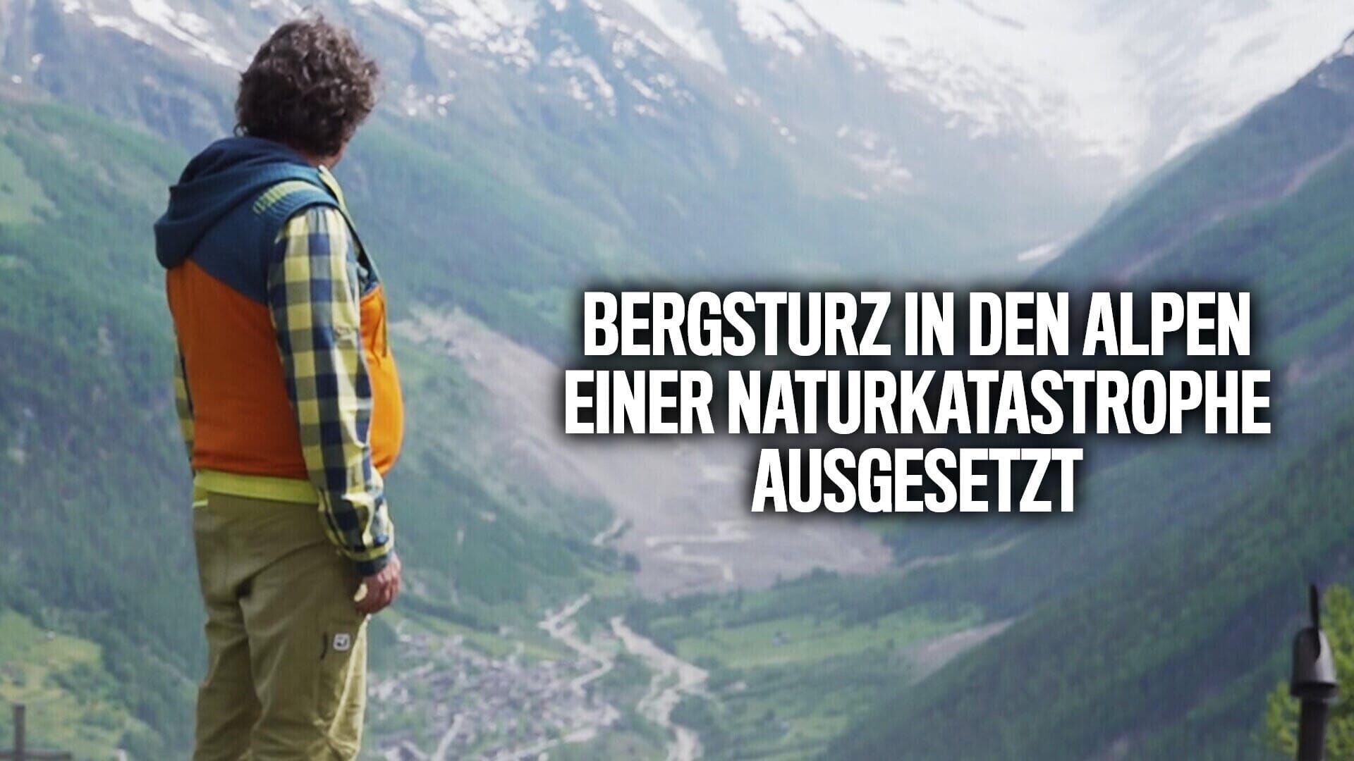 Bergsturz in den Alpen – Einer Naturkatastrophe ausgesetzt