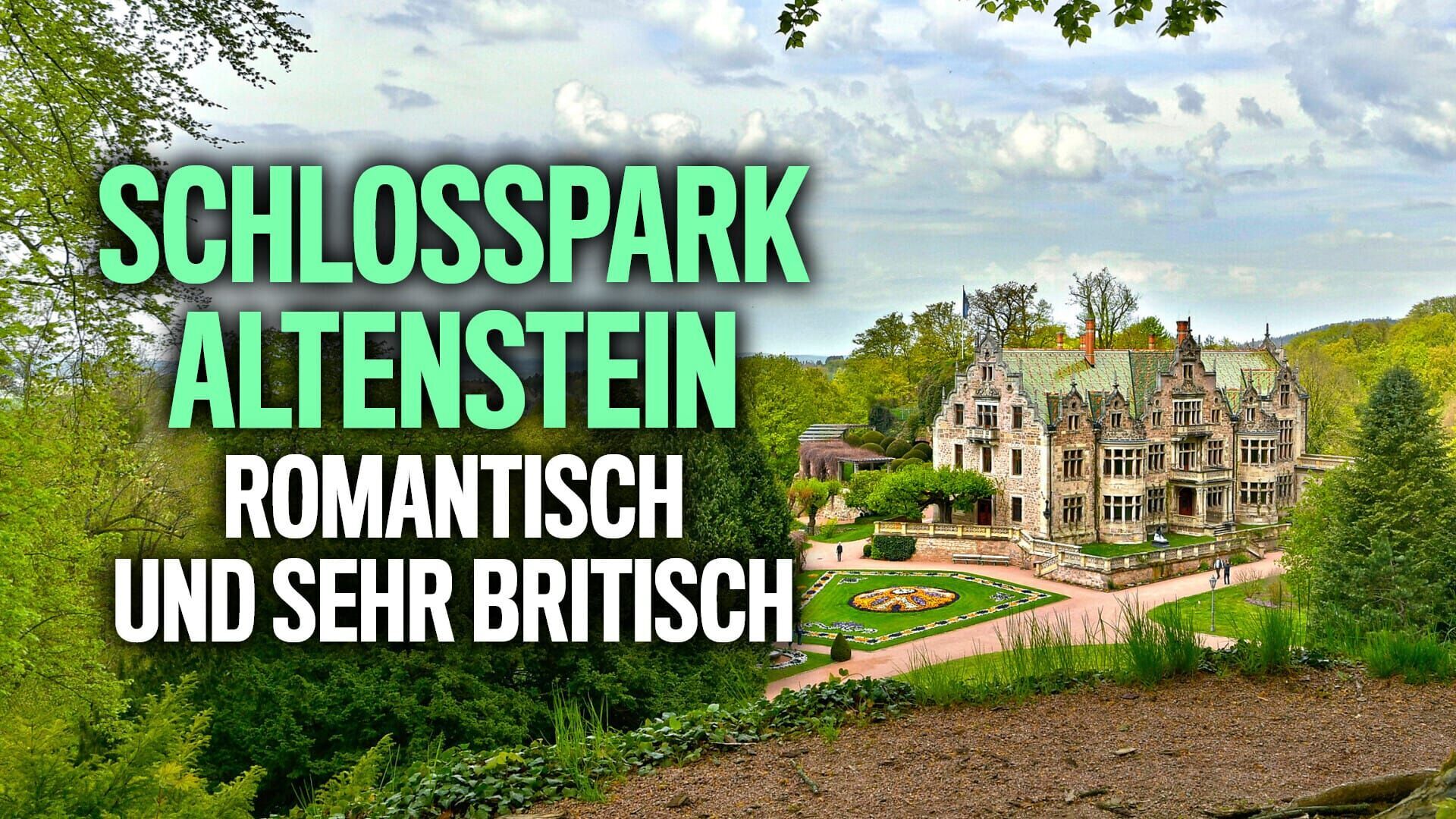 Schlosspark Altenstein – romantisch und sehr britisch