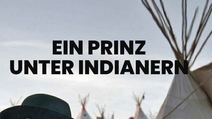 Ein Prinz unter Indianern