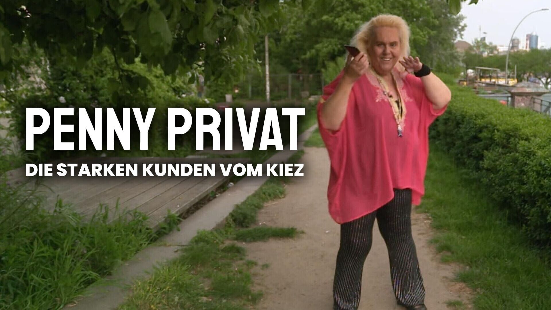 Penny privat – Die starken Kunden vom Kiez