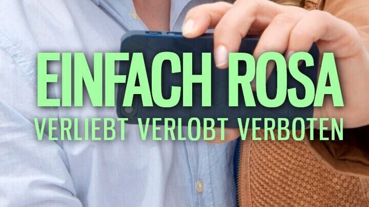 Einfach Rosa – Verliebt, verlobt, verboten