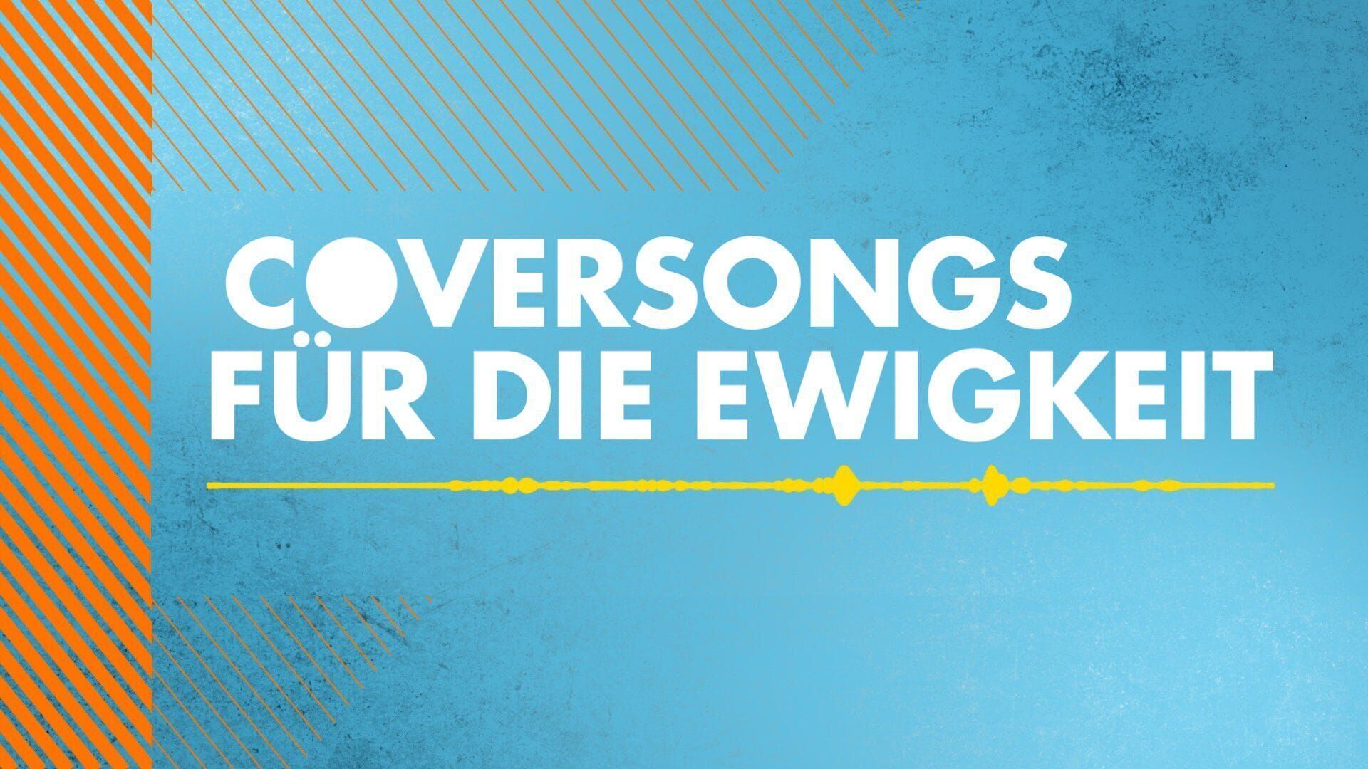 Coversongs für die Ewigkeit