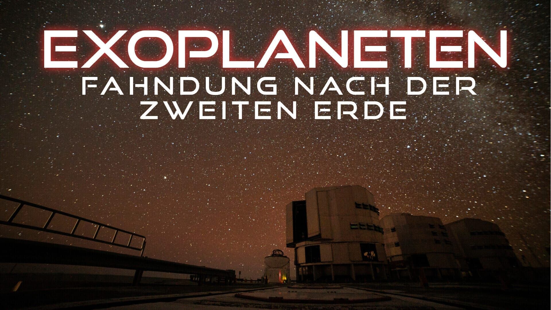 Exoplaneten – Fahndung nach der zweiten Erde