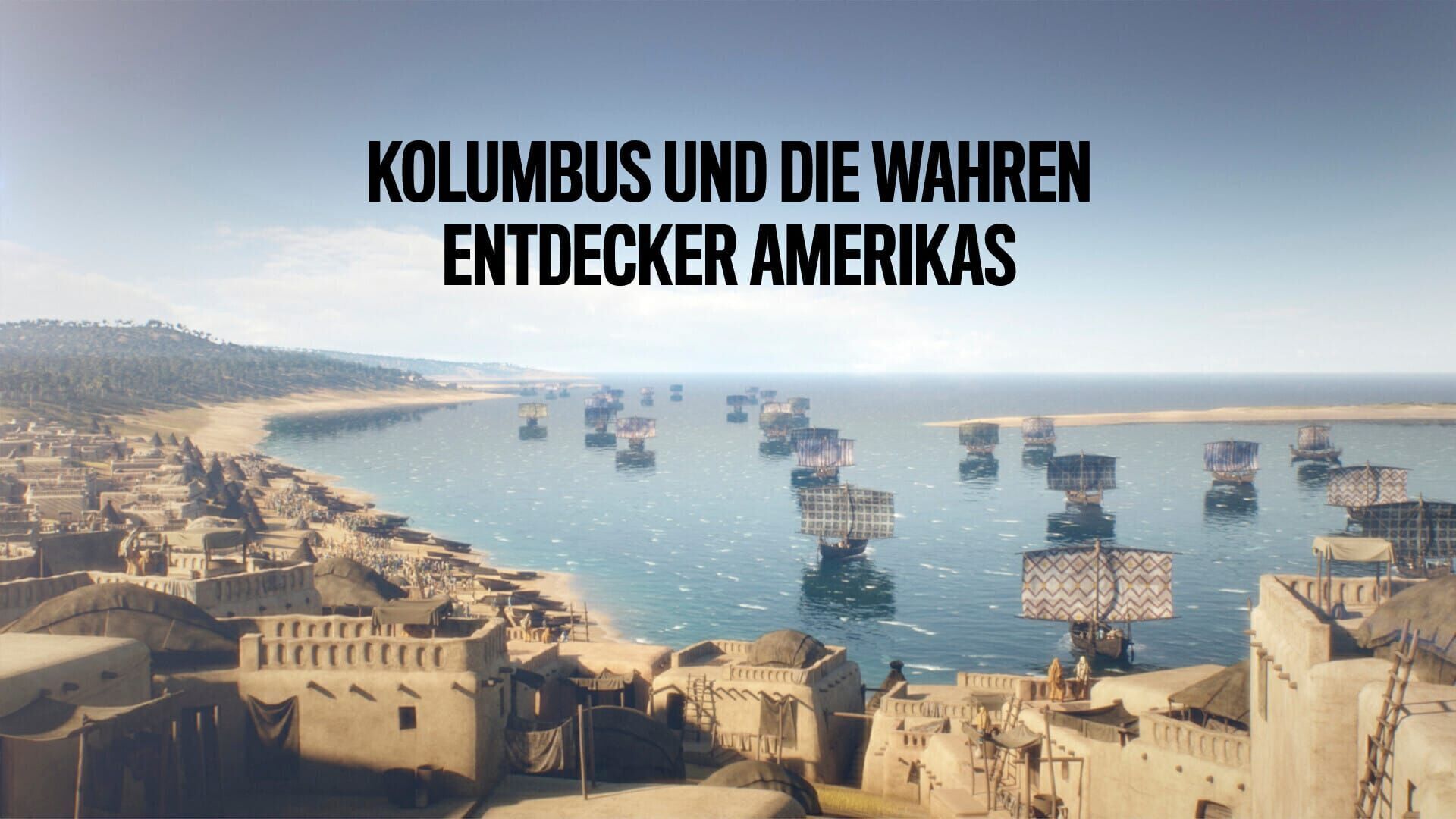 Kolumbus und die wahren Entdecker Amerikas