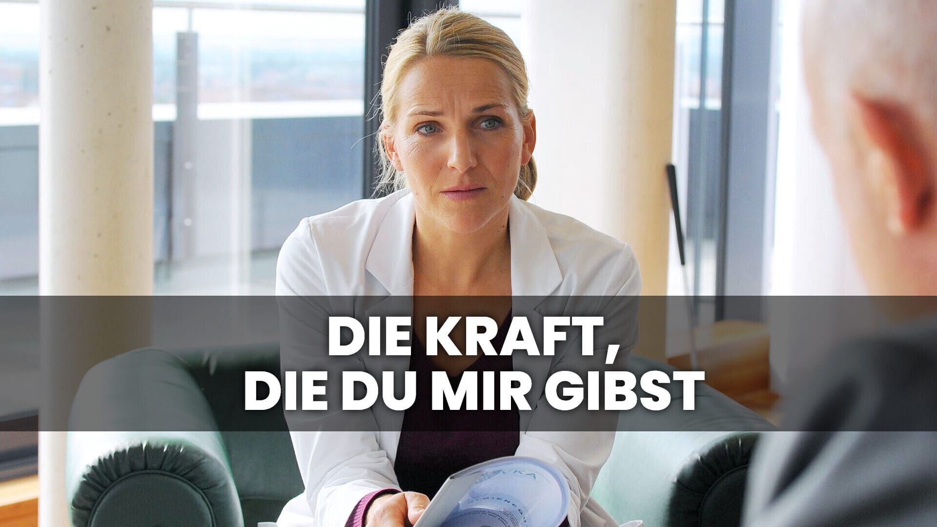 Die Kraft, die Du mir gibst