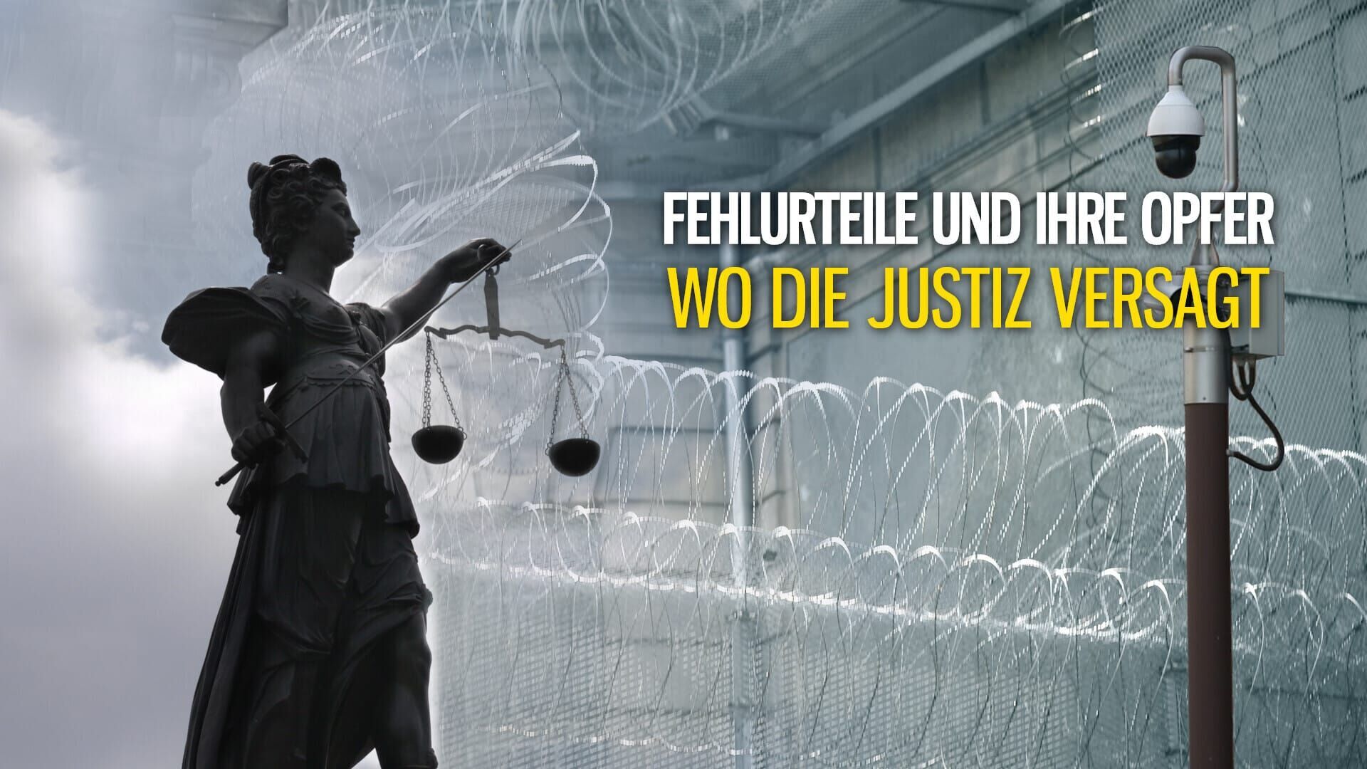 Fehlurteile und ihre Opfer – Wo die Justiz versagt