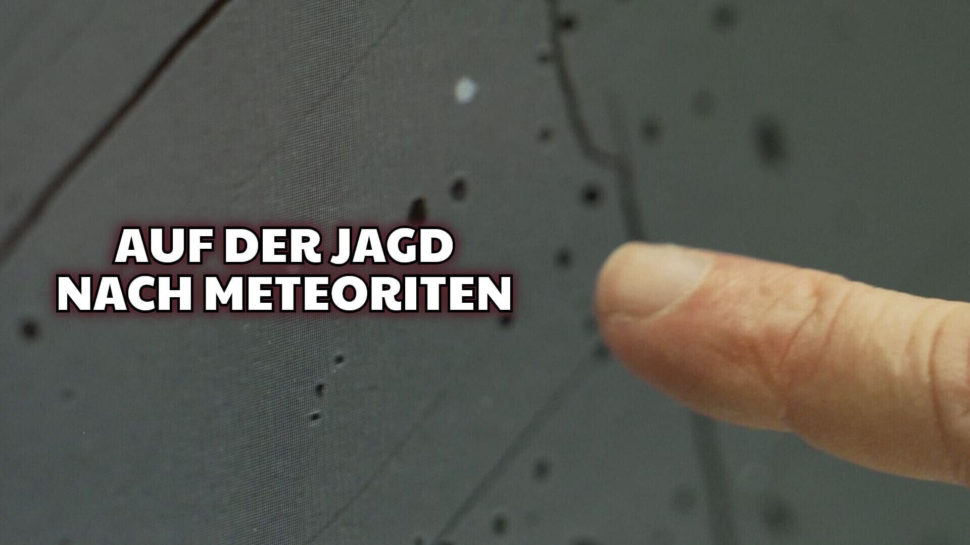 Auf der Jagd nach Meteoriten