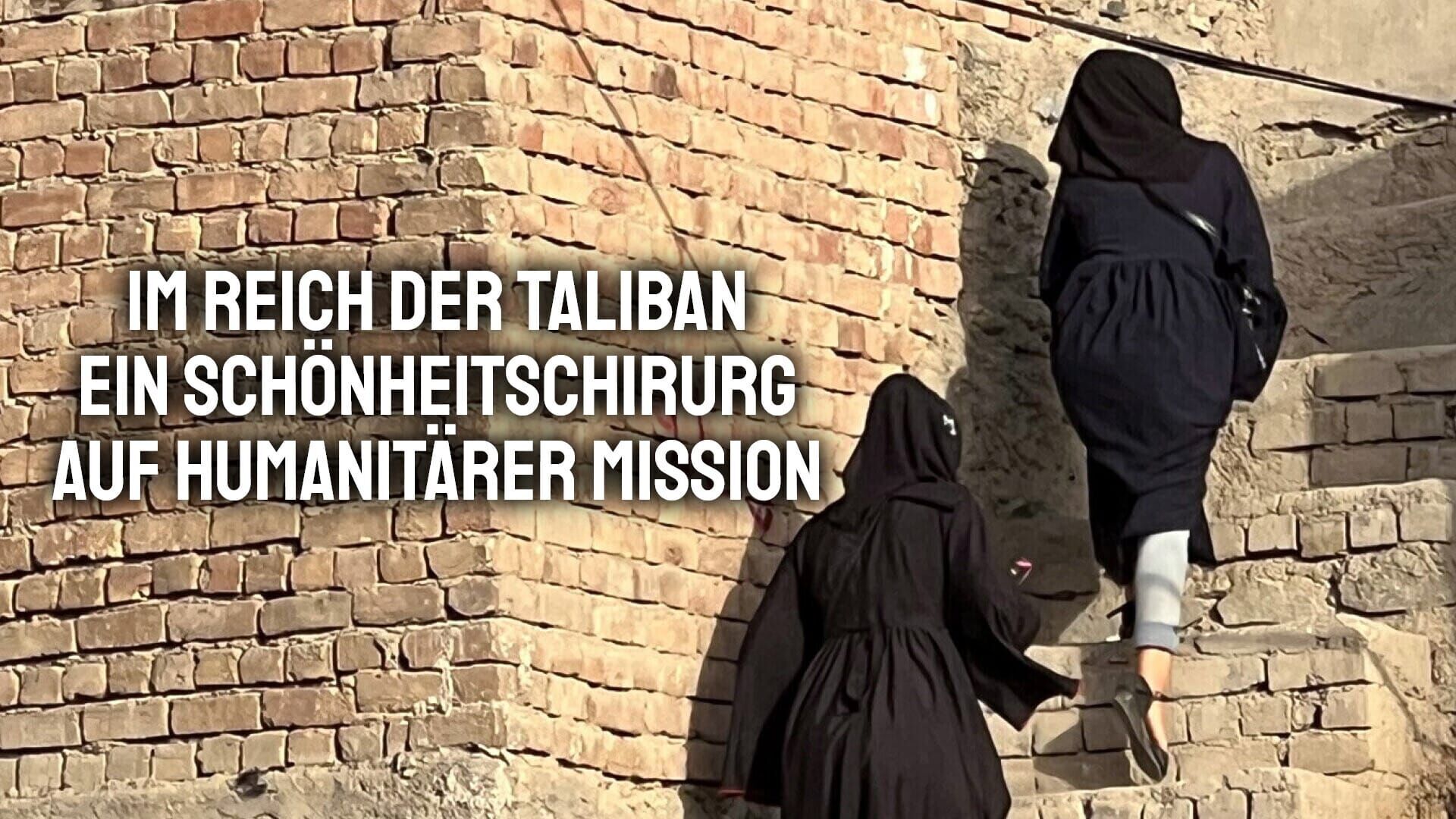 Im Reich der Taliban – Ein Schönheitschirurg auf humanitärer Mission