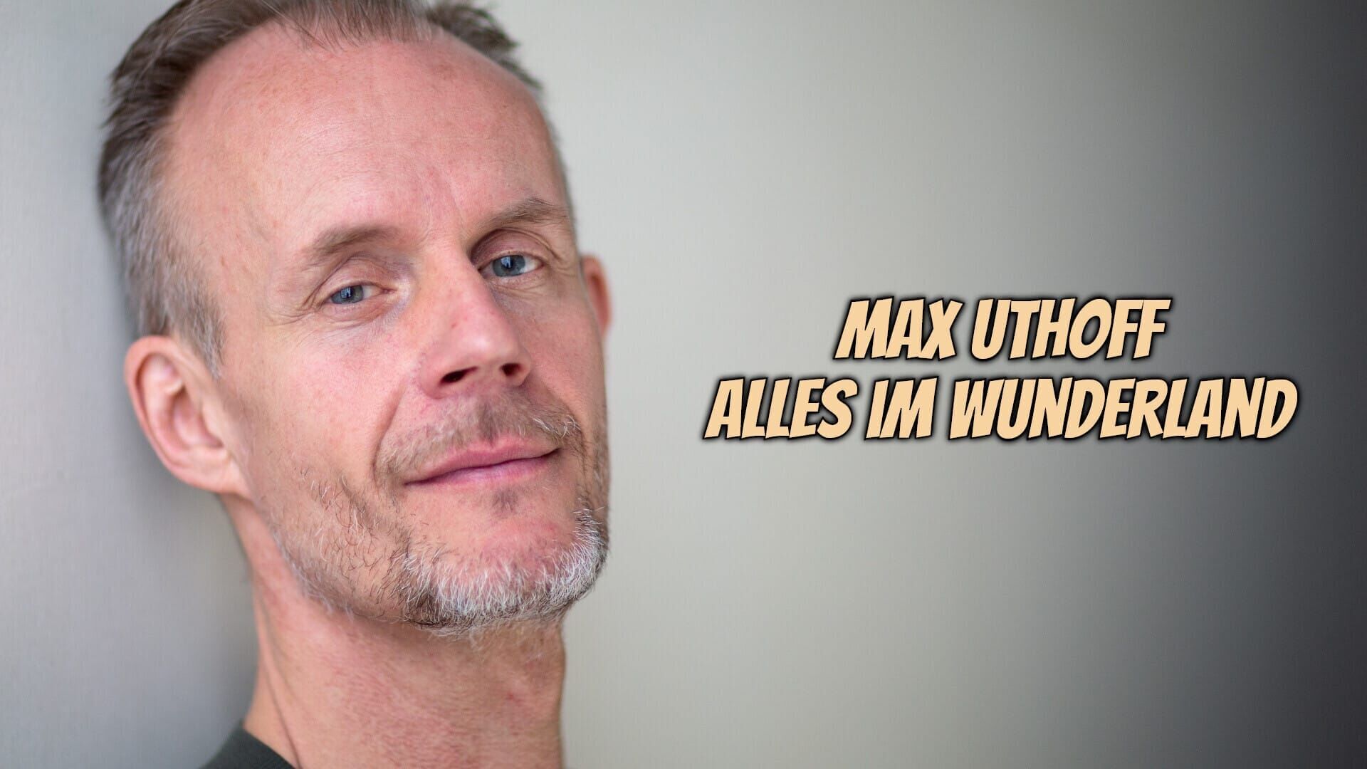 Max Uthoff: Alles im Wunderland