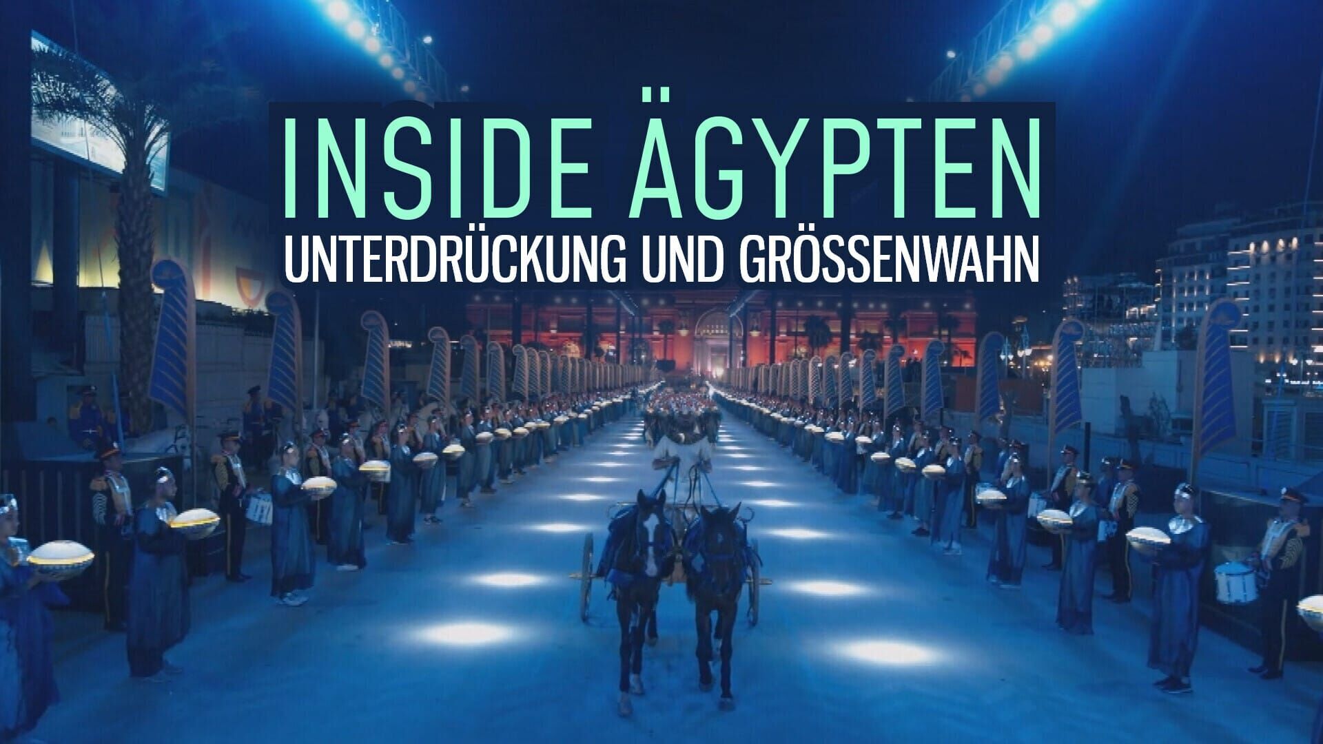 Inside Ägypten – Unterdrückung und Größenwahn