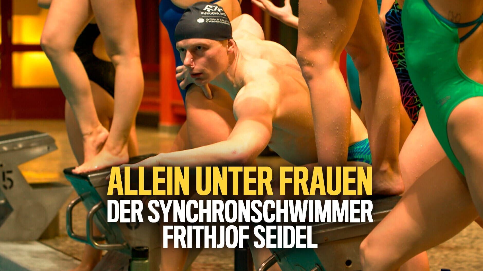 Allein unter Frauen – Der Synchronschwimmer Frithjof Seidel