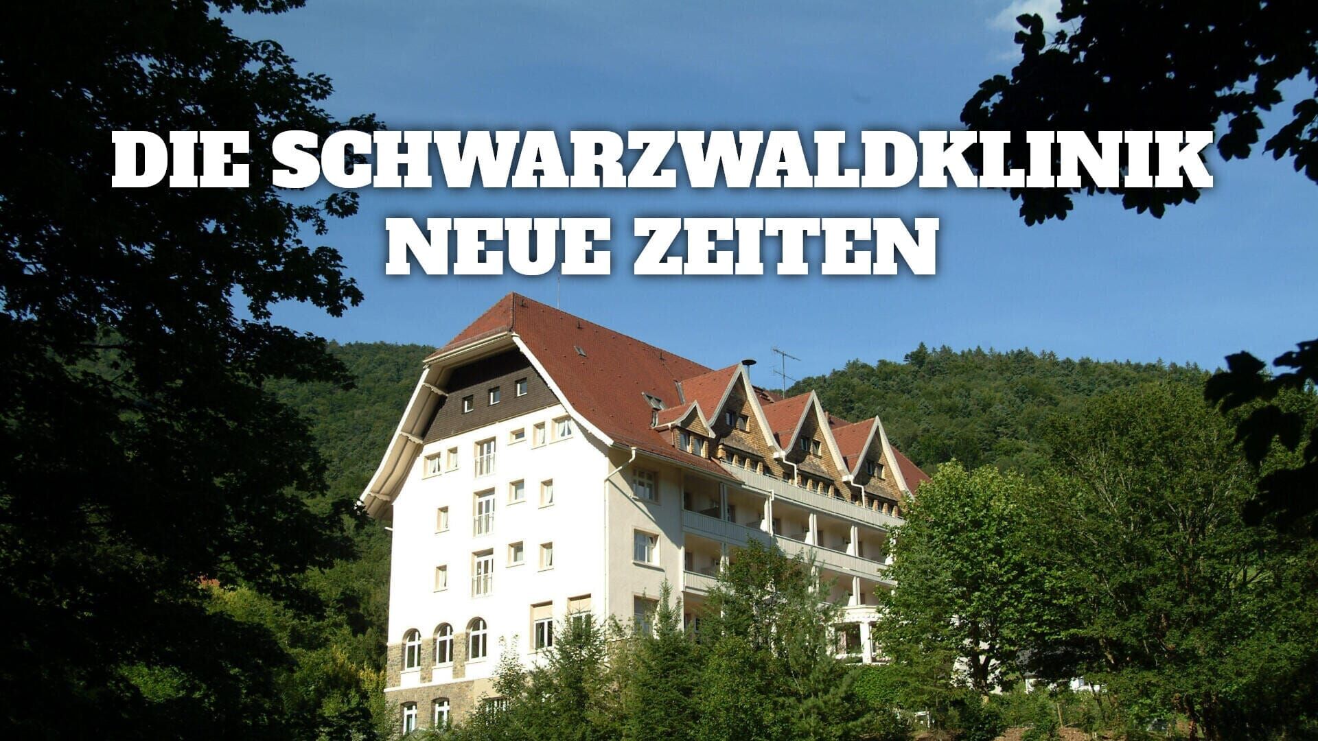 Die Schwarzwaldklinik