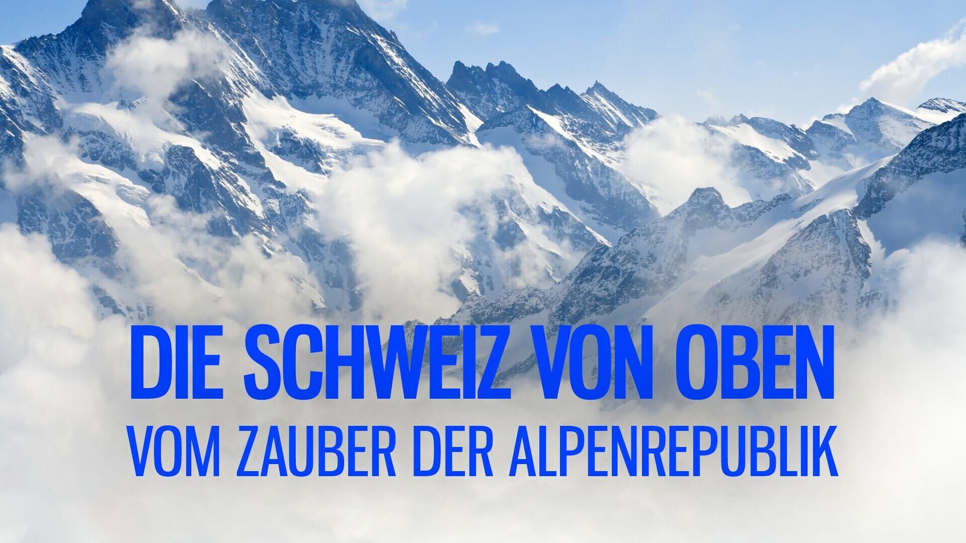 Die Schweiz von oben