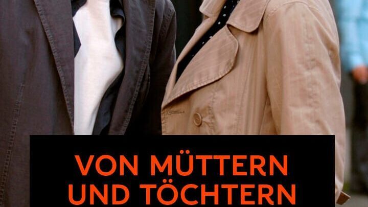 Von Müttern und Töchtern
