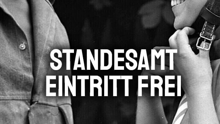 Standesamt – Eintritt frei